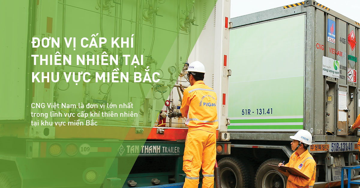 CNG Việt Nam là đơn vị cấp khí thiên nhiên lớn nhất tại khu vực miền Bắc